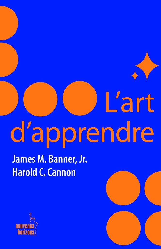 L'art d'apprendre - Banner, James M. & Cannon, Harold C. NH 2023