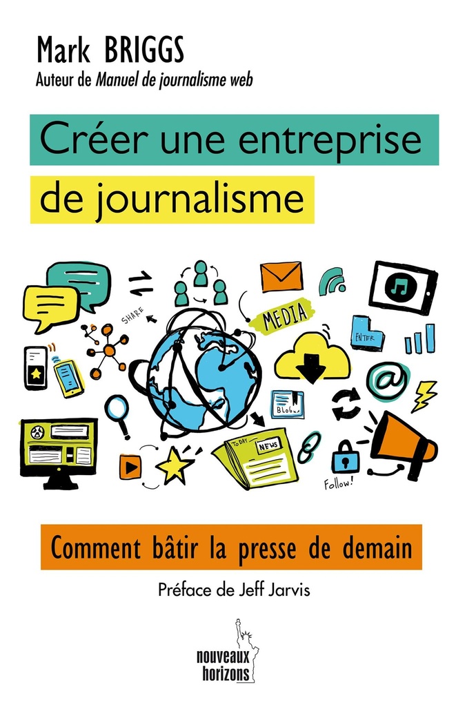 Créer une entreprise de journalisme - Briggs, Mark NH 2020