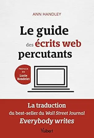 Le Guide des écrits web percutants -Handley, Ann NH/Magnard Vuibert 2023