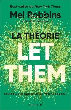 La Théorie Let Them - Robbins, Mel NH/Leduc 2025