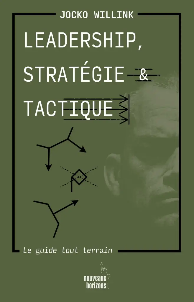 Leadership, Stratégie et Tactique - Willink, Jocko NH/Alisio 2025