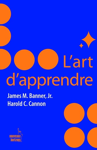 [9782357457799] L'art d'apprendre - Banner, James M. & Cannon, Harold C. NH 2023