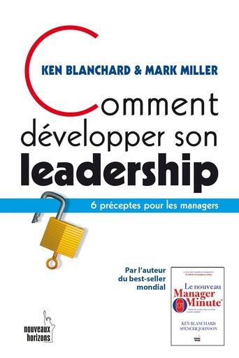 [9782915236088] Comment développer son leadership - Blanchard, Ken & Miller, Mark NH/Eyrolles 2005