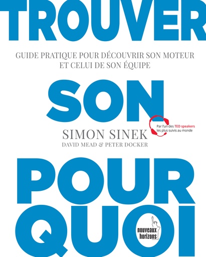 [9782357453791] Trouver son pourquoi - Sinek, Simon, Mead, David & Docker, Peter NH/Pearson France 2018