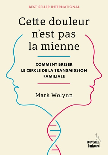 [9782357458116] Cette douleur n'est pas la mienne - Wolynn, Mark NH/Le courrier du Livre 2024