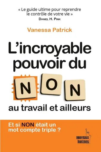 [9782357458031] L'incroyable pouvoir du NON au travail et ailleurs - Patrick, Vanessa NH/Pearson France 2024